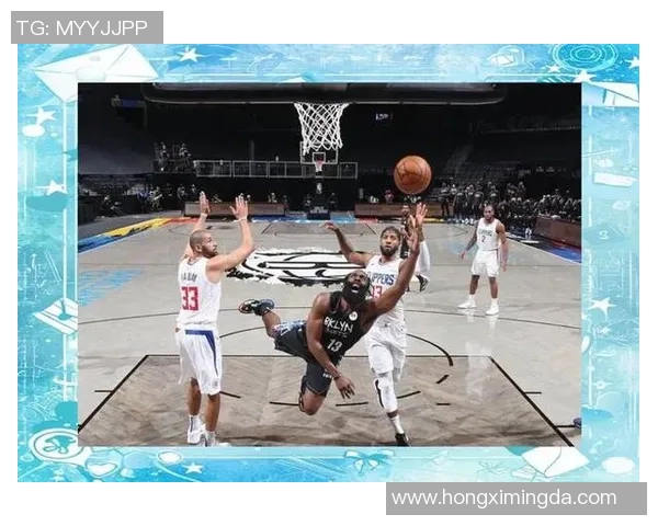 篮网与快船激战第四节精彩回放全景解析与赛后点评